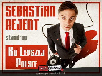 Suwałki Wydarzenie Stand-up Suwałki / Stand-up: Sebastian Rejent - Ku Lepszej Polsce / 27.05.2026 / g. 19:00