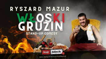 Augustów Wydarzenie Stand-up Augustów! Ryszard Mazur - "Włoski Gruzin"